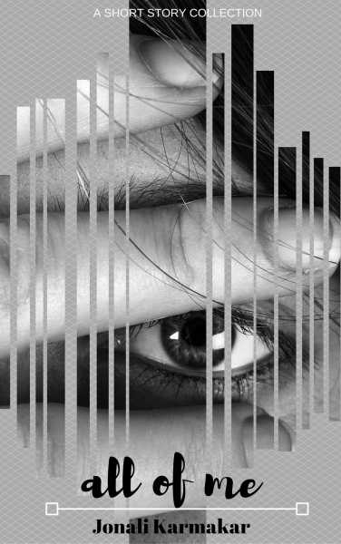 Cover Reveal- All Of Me By Jonali Karmakar