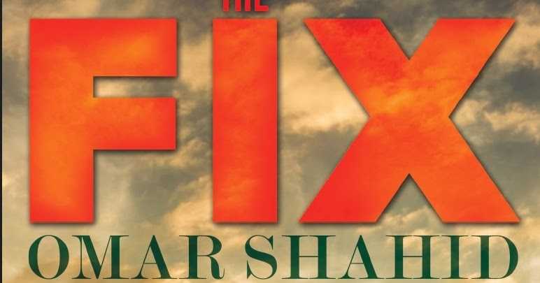 Cover Reveal- The Fix By Omar Shahid Hamid