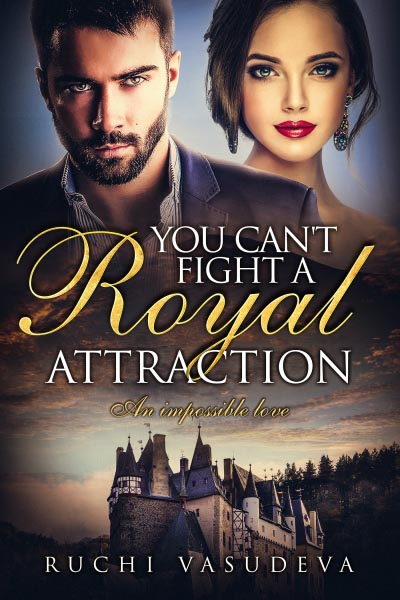 Cover Reveal: You Can’t Fight A Royal Attraction By Ruchi Vasudeva