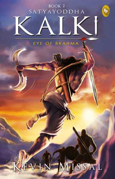 Cover Reveal Of ‘Satya Yoddha Kalki: The Eye Of Brahma- Book 2 In The Kalki Trilogy’ By Kevin Missal. With All The Details About The Book And The Story.