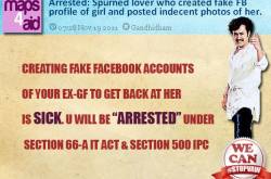 Creating Fake FB profiles to get back at your ex-GF is SICK! You will be arrested.