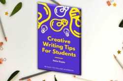 Creative Writing Tips for Students % Think Neha