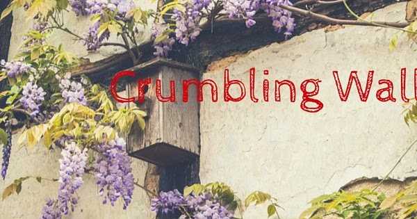 Crumbling Walls