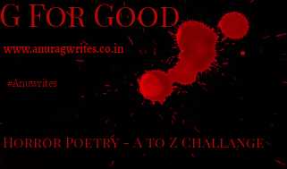 DAY: 7 Word: G - Good - Anurag Singh