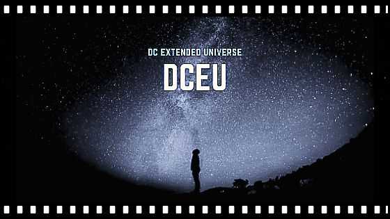 DC Extended Universe (DCEU) - An Overview | Yadav Venugopal Freelance Content Professional | Yadav Venugopal