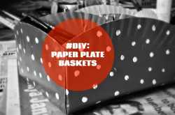 DIY: Make Colourful Baskets from Paper Plates