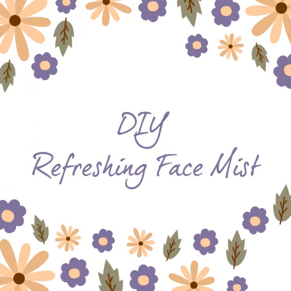 DIY Refreshing Face Mist