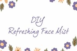 DIY Refreshing Face Mist