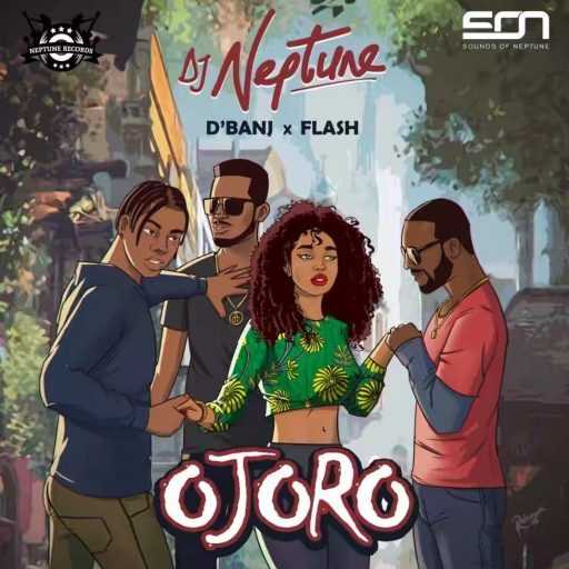 DJ Neptune - OJORO (Feat. Flash & D’ Banj) - SoundNobs.com