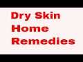 DRY SKIN - Natural Home Remedies For DRY SKIN