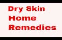 DRY SKIN - Natural Home Remedies for DRY SKIN