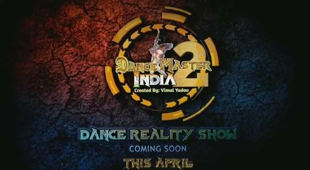 Dance Master India Season 2 2019 Reality Show Auditions & Registration
