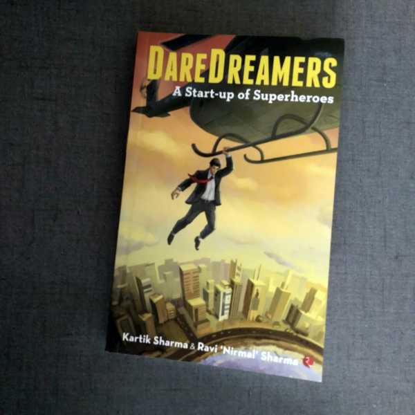 DareDreamers By Kartik Sharma & Ravi ‘Nirmal’ Sharma