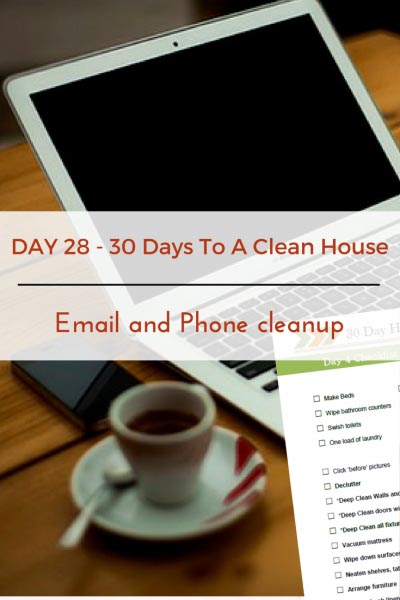 Day 28 – 30 Day House Cleaning Challenge: Email And Phone Cleanup
