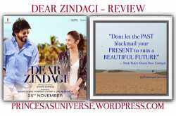 Dear Zindagi - Alia , SRK , Review and more! 