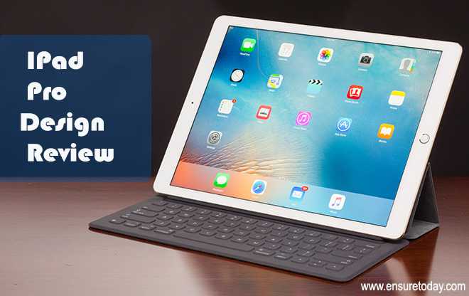 Design Review Of Ipad Pro