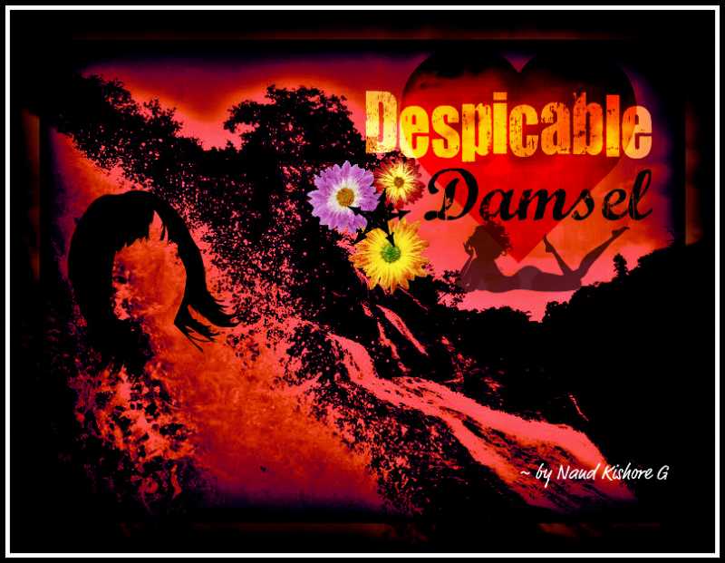 Despicable Damsel !