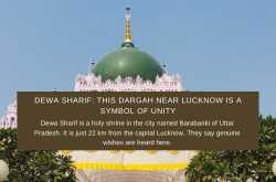 Dewa Sharif: This Dargah Near Lucknow Is A Symbol Of Unity