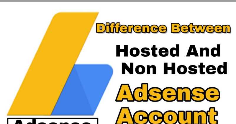 Difference Between Hosted And Non Hosted Adsense Account In Hindi
