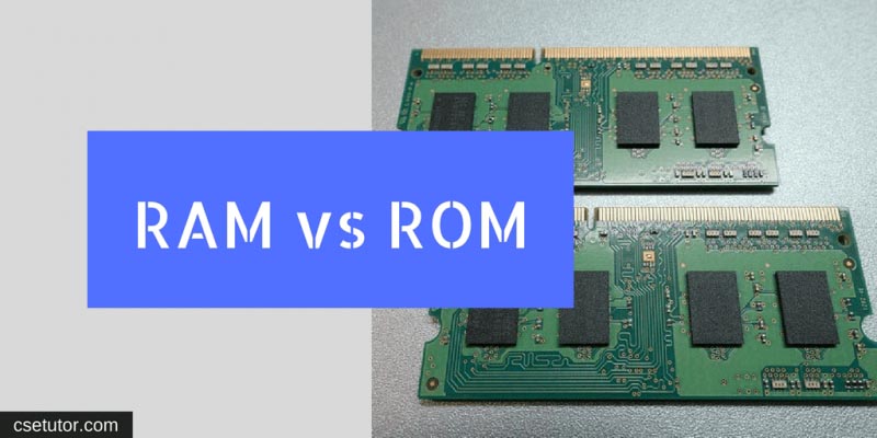Difference Between RAM And ROM In Computer - Table Form