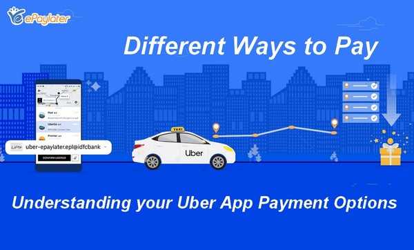 Different Ways To Pay - Understanding Your Uber App Payment Options