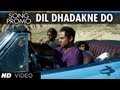 Dil Dhadakne Do - Hindi Song