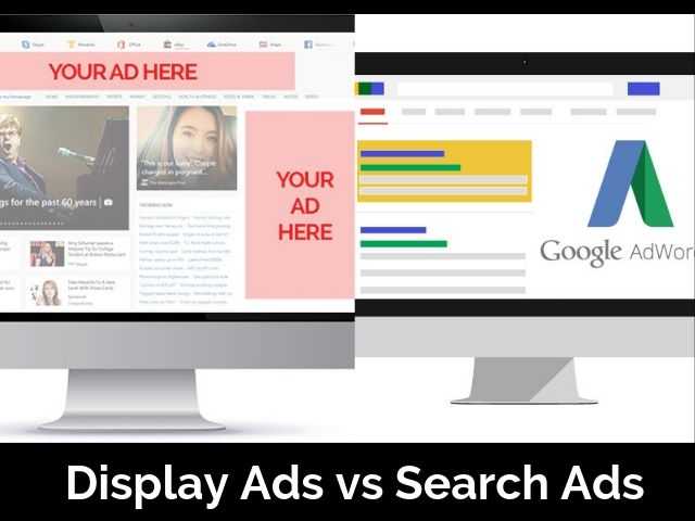 Display Ads Vs Search Ads: What You Need To Know - DigitalNuisance