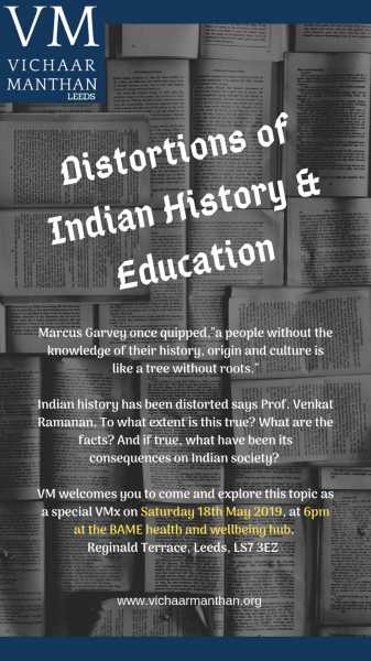 Distortion Of Indian History, Education My Lecture At Leeds 18 May 2019
