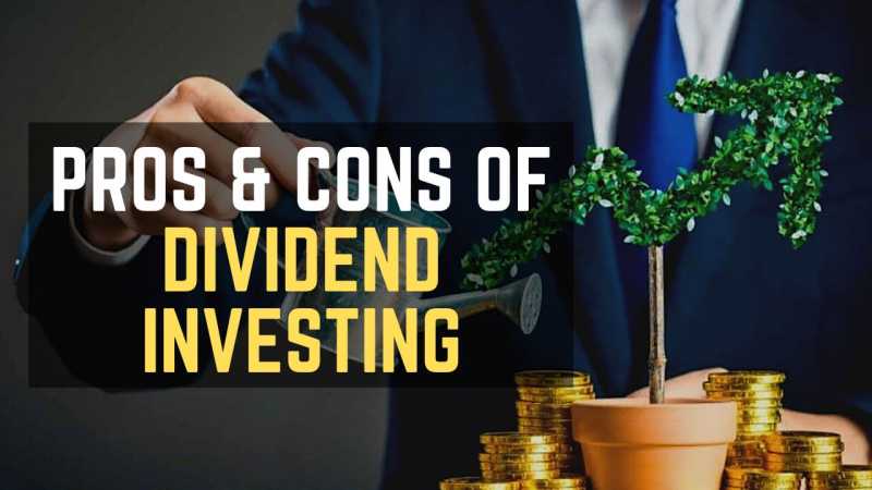 Dividend Investing: Pros And Cons That You Should Know