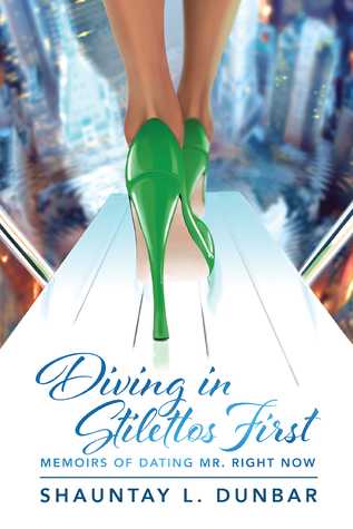 Diving In Stilletos First - Shauntay L Dunbar (Review)