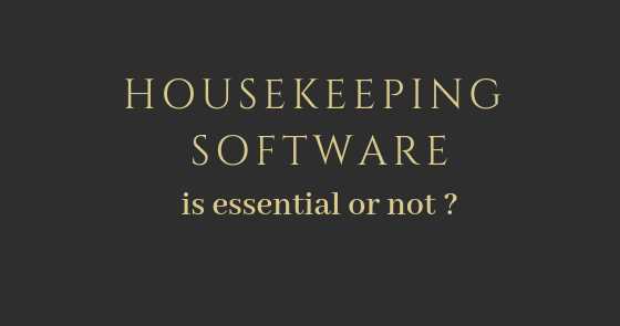 Do You Think Housekeeping Software Is Essential?