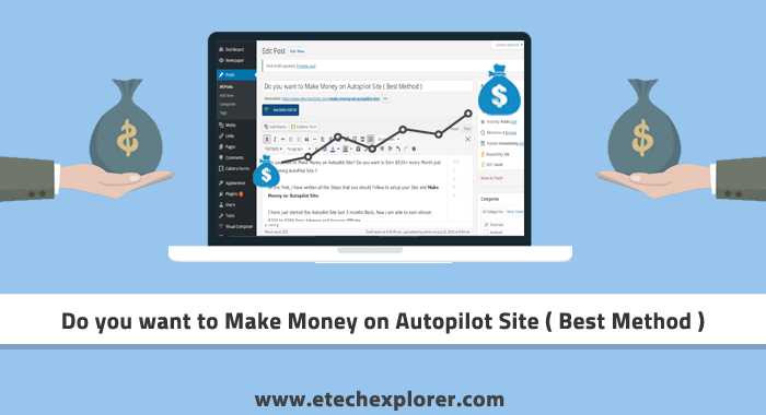 Do You Want To Make Money On Autopilot Site ( Best Method )