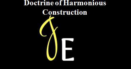 Doctrine Of Harmonious Construction