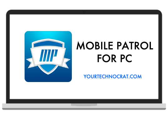 Download Mobile Patrol For PC-Windows 7/8/10 & Mac