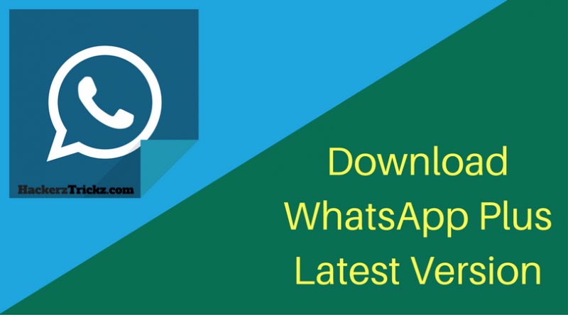 Download WhatsApp Plus Apk Antiban : Latest Version 2018 (With Installation Step)