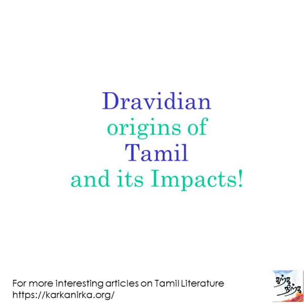 Dravidian Origin Of Tamil And Its Impact