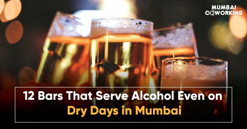 Dry Days In Mumbai: 12 Places That Serves Alcohol