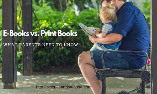 E-Books Vs. Print Books: What Parents Need To Know