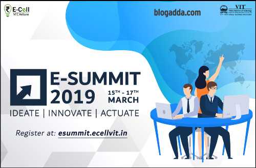 E-Summit 2019 - E-Cell, Vellore Institute Of Technology, Vellore