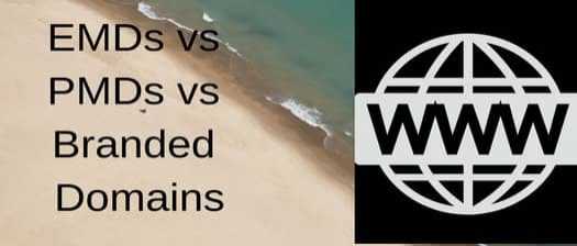 EMDs Vs PMDs Vs Branded Domains: Which One To Purchase