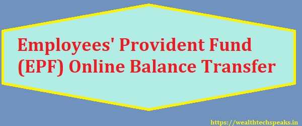 EPF Balance Transfer Online For Employees | WealthtechSpeaks