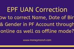 EPF UAN Correction: Correct Name, DOB, Gender in PF Account online