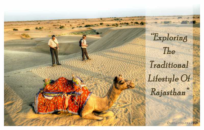EXPLORING THE TRADITIONAL LIFESTYLE OF RAJASTHAN