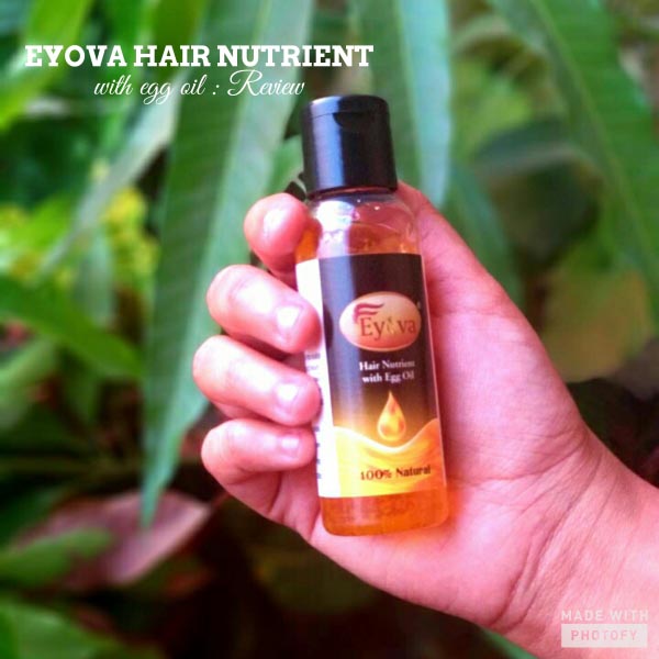 EYOVA Hair Nutrient With Egg Oil : Review