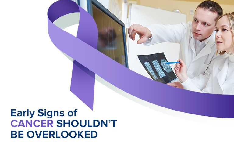 Early Signs Of Cancer Shouldn’t Be Overlooked    - HeyCare