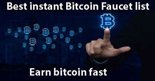Earn Free Bitcoin And Free Satoshi From Best Bitcoin Faucet Instant Payout List
