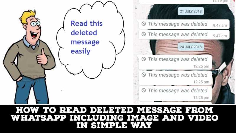 Easy Way To Read Deleted Message From Whatsapp Including Image And Video