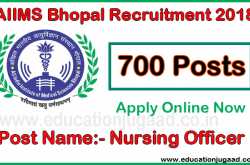 Education Jugaad: AIIMS Bhopal Recruitment 2018 | 700 Nursing Officer Posts