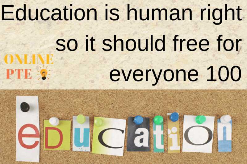 Education Is Human Right So It Should Free For Everyone 100 - Online PTE