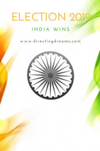 Election 2019 - India Wins - Directing My Dreams